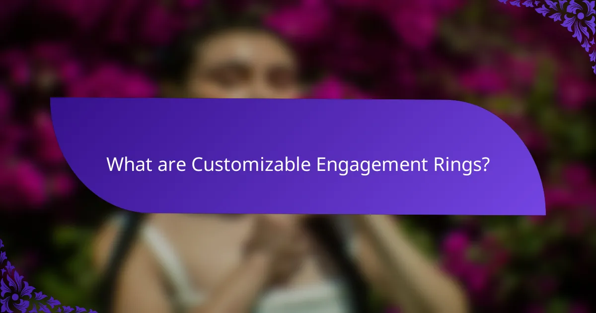 What are Customizable Engagement Rings?
