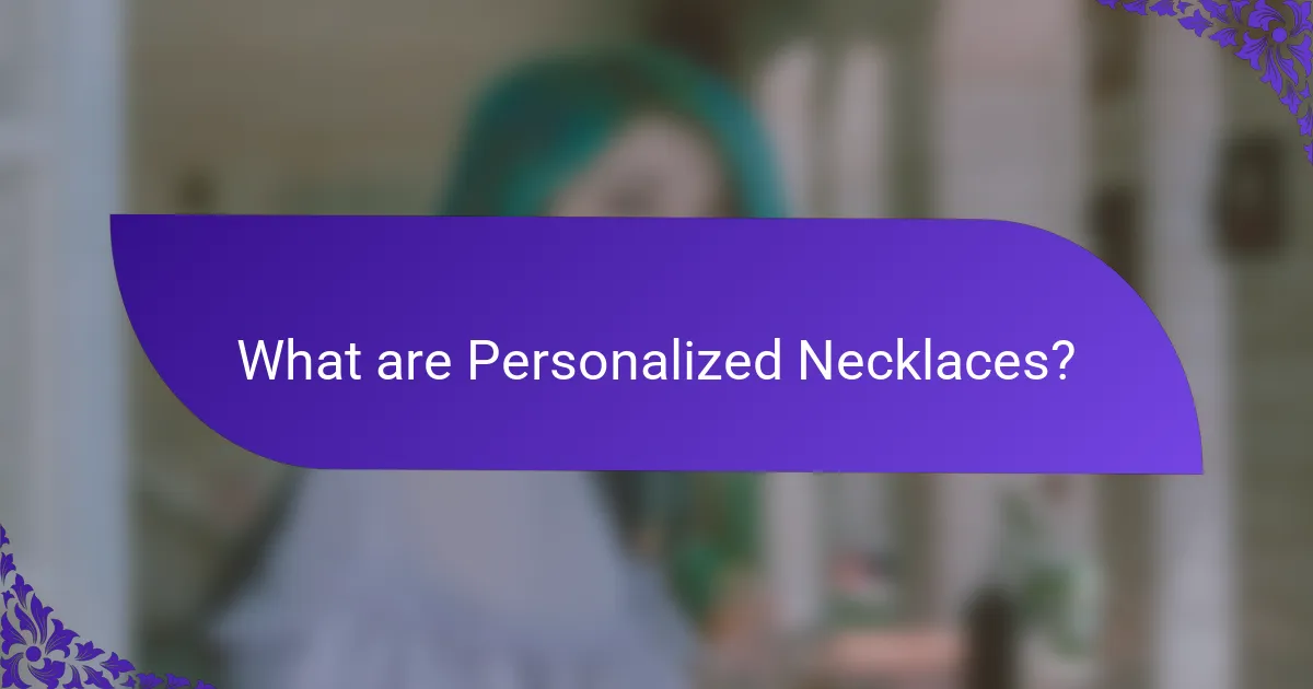 What are Personalized Necklaces?