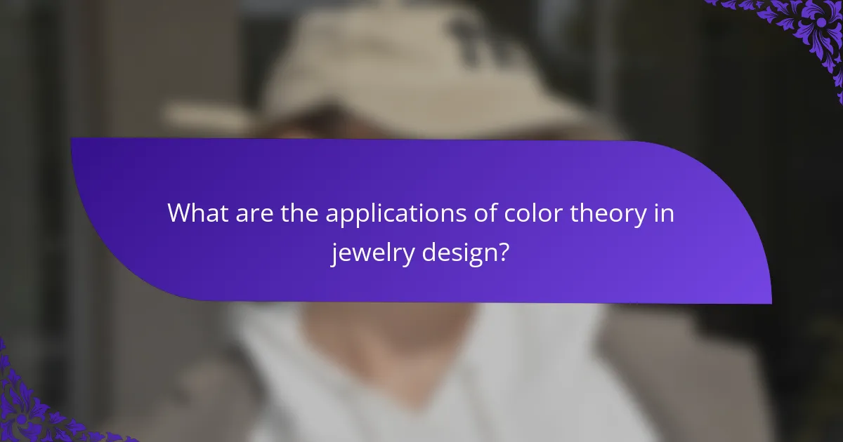 What are the applications of color theory in jewelry design?