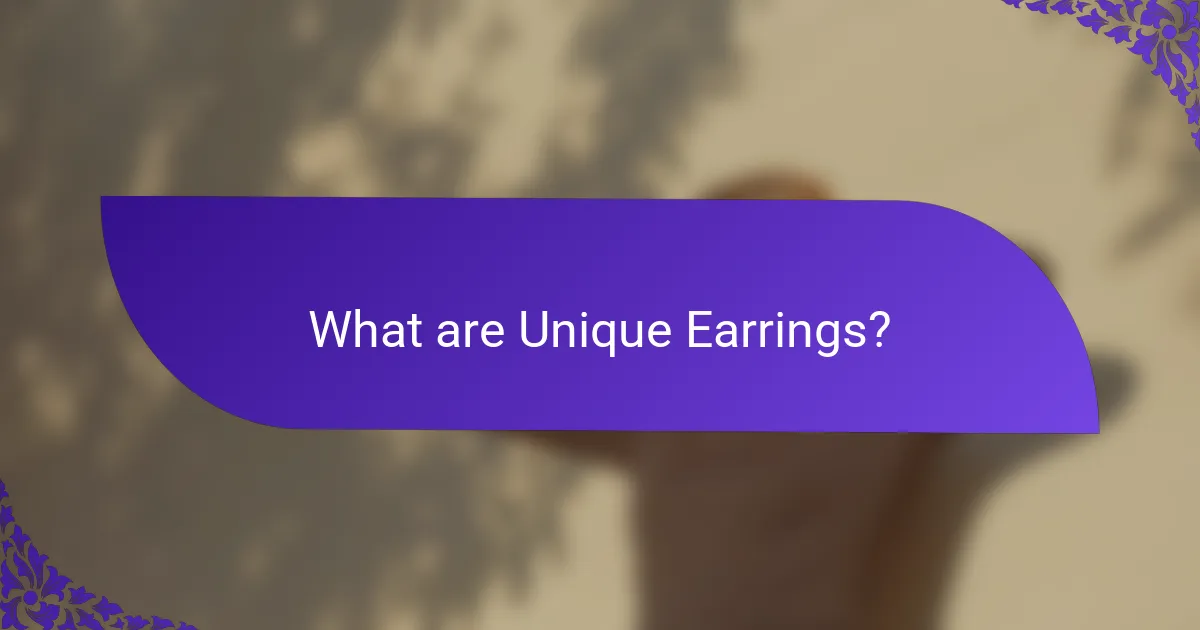 What are Unique Earrings?