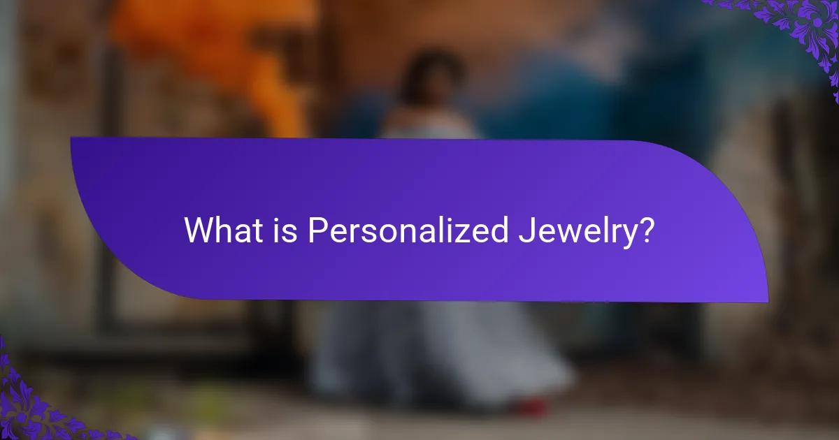 What is Personalized Jewelry?